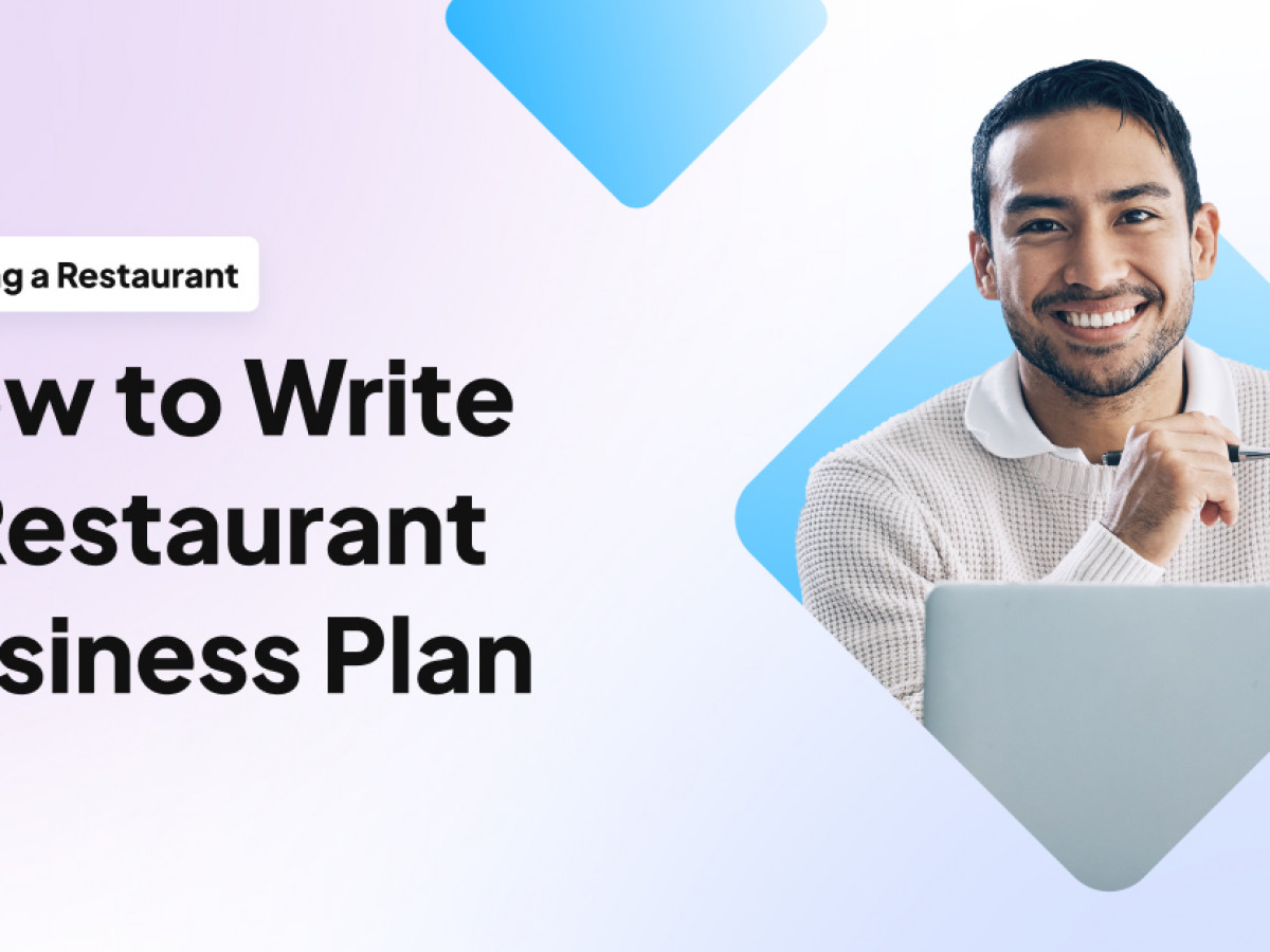 How to Write a Restaurant Business Plan (Step-by-Step Guide + Free  Template)